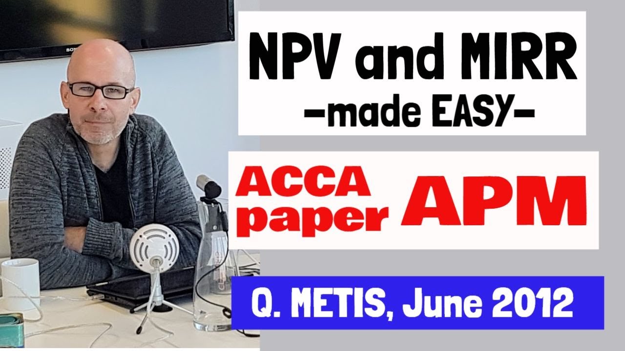 Как рассчитать MIRR и NPV для студентов ACCA APM | Как сдать ACCA APM | Помощь с электронными таб...