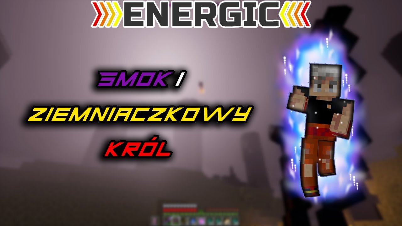 Zapolujmy na Smoka- rzekł Ziemniaczkowy Kr&oacute;l! Minecraft Energic