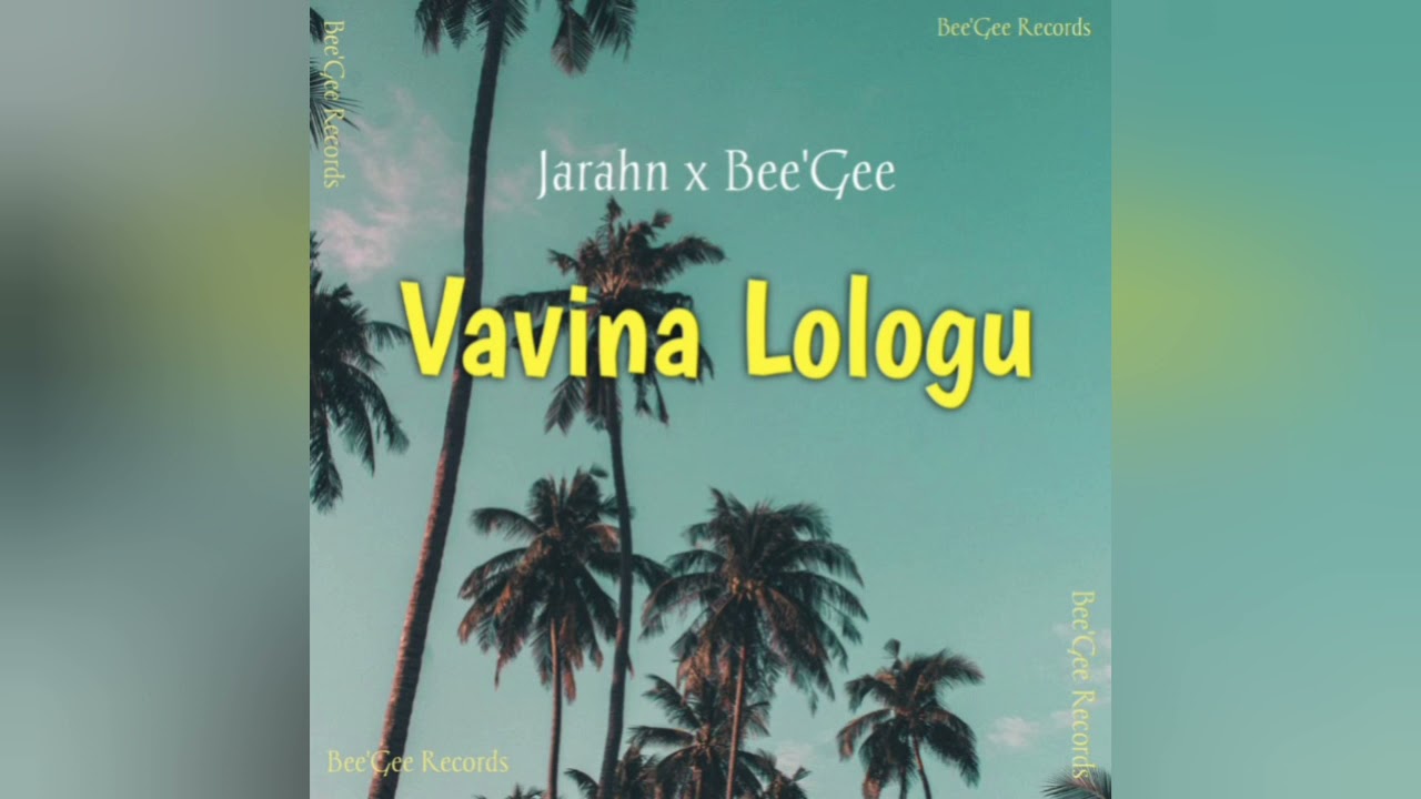 Vavina Lologu - Jarahn x Bee'Gee Boy (Official Audio 2021) @ Bee'Gee Records 🇹🇱