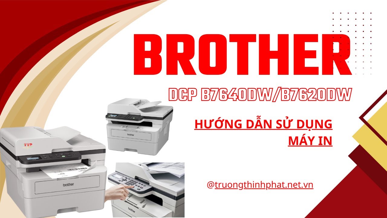 Hướng dẫn sử dụng máy in Brother DCP B7640Dw/B7620Dw