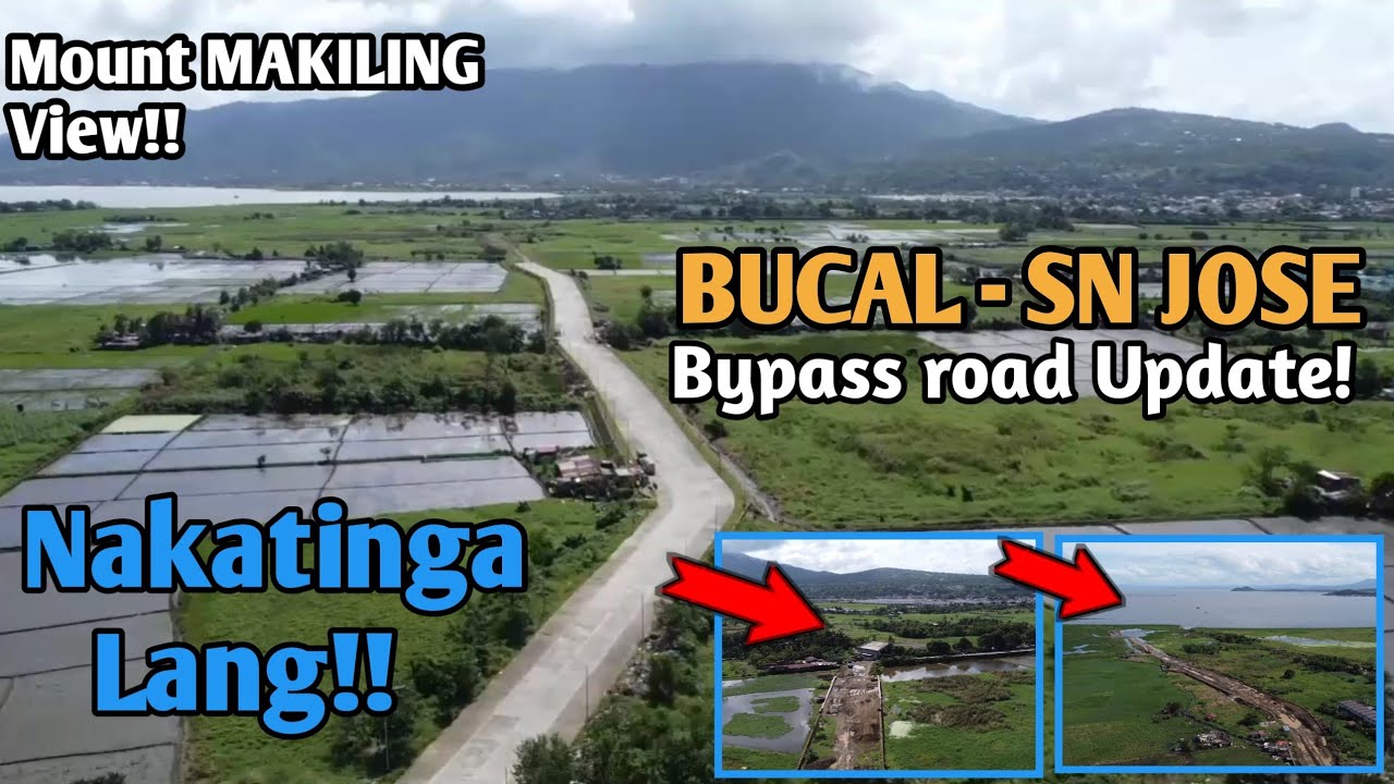 Tatapusin pa ba? BUCAL - SN JOSE BYPASS ROAD UPDATE! CALAMBA,LAGUNA..