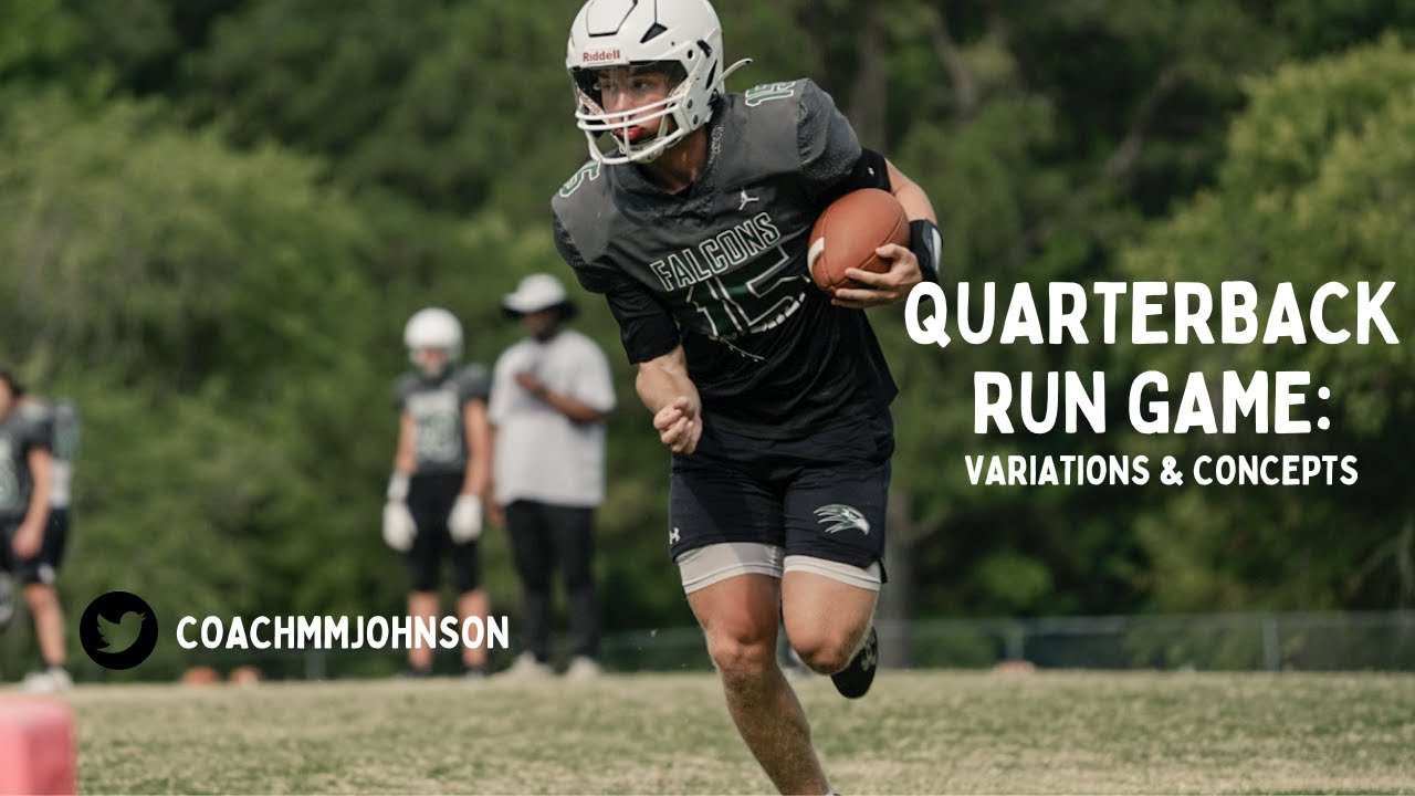 Quarterback Run Game: Variations and Concepts
