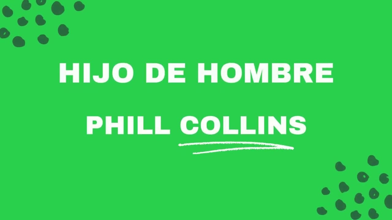 Hijo De Hombre - Karaoke - Phill Collins