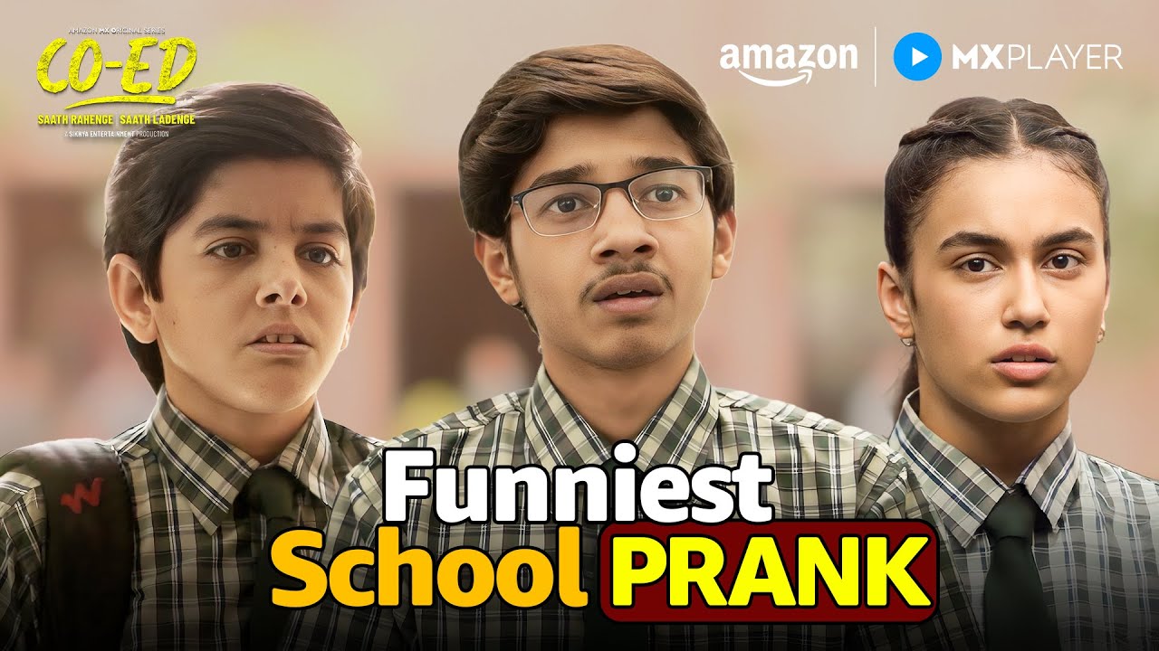 School Prank पड़ गया Bhari! 😂 | CO-ED | Adrija Sinha, Vedant Sinha | Amazon MX Player