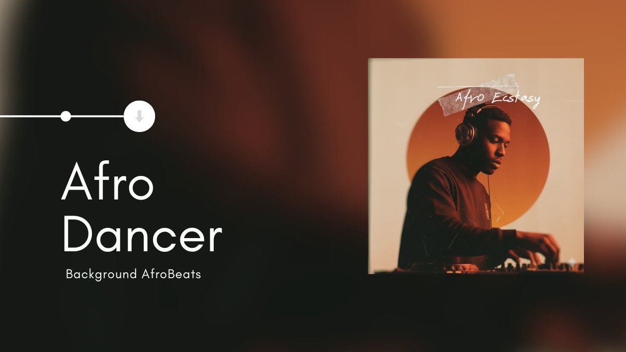 Afro Dancer (Official Audio) &mdash; Afro Ecstasy, Vol. 28 | Chill Background AfroBeats