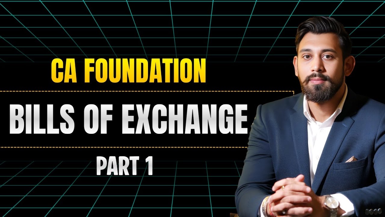 Переводные векселя | Часть 1 | Бухгалтерский учёт CA Foundation | Янв./Май 26 | Урок 31