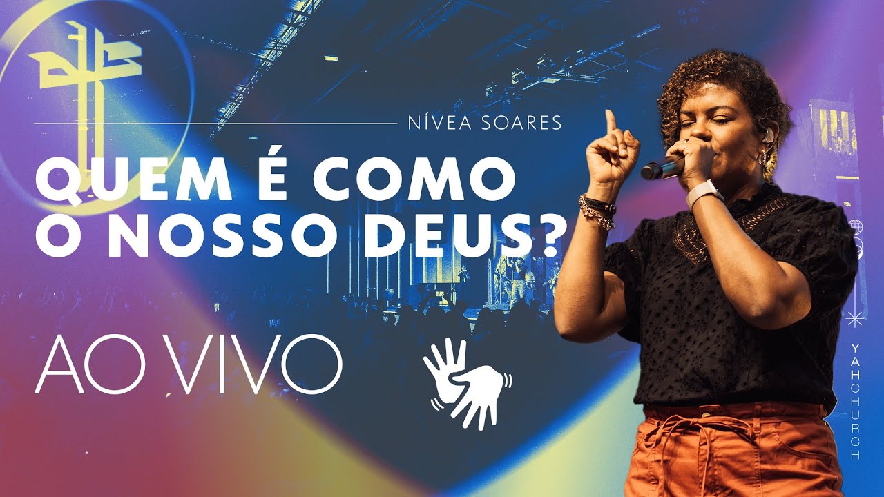 NÍVEA SOARES | Quem é como o nosso Deus? | com LIBRAS | Ao Vivo na YAH Church