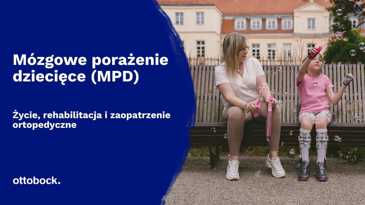 M&oacute;zgowe porażenie dziecięce (MPD) - życie, rehabilitacja i zaopatrzenie ortopedyczne