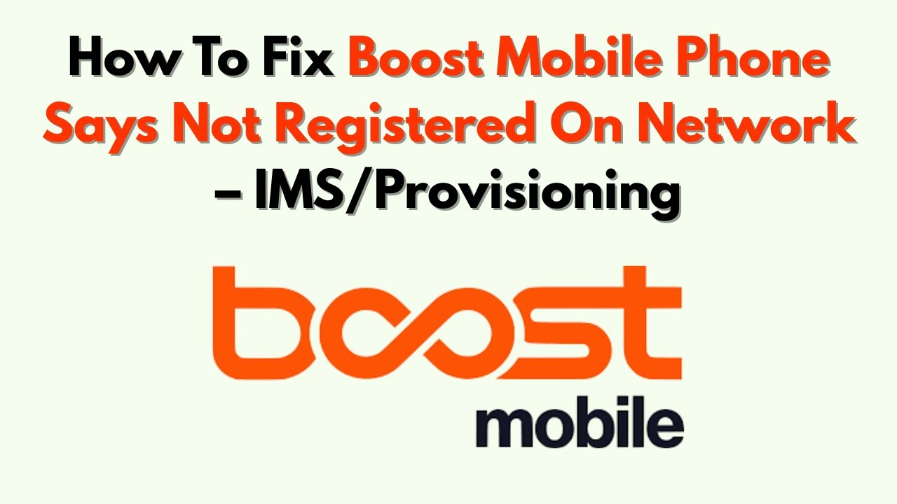 Как исправить ошибку &laquo;Boost Mobile Phone не зарегистрирован в сети&raquo; &mdash; IMS/Provisioning