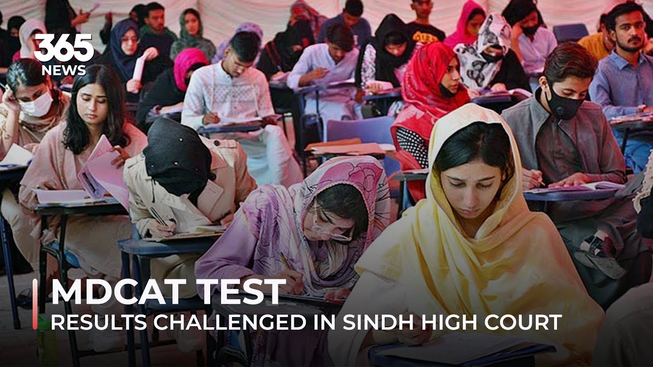 Breaking News | MDCAT  test results challenged in Sindh High Court | 365 News