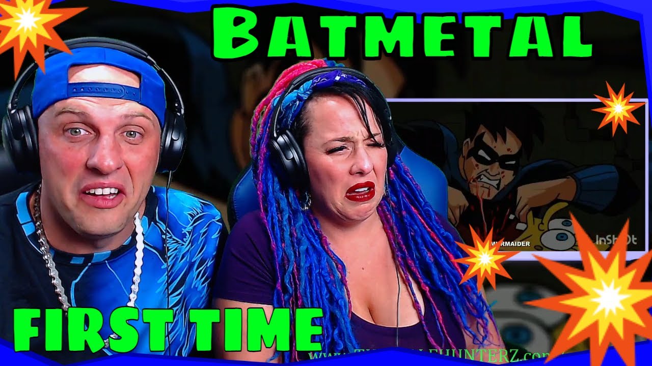 ВПЕРВЫЕ СЛЫШУ Batmetal все 3 эпизода в 1 видео 2.0 | РЕАКЦИИ THE WOLF HUNTERZ