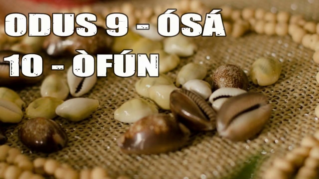 ODUS 9 - ÓSÁ E 10 - ÒFÚN