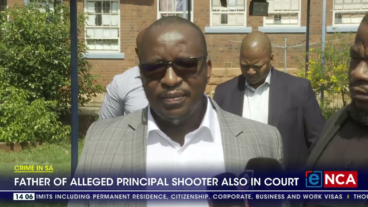 Crime In SA | Father of alleged principal school shooter also in court