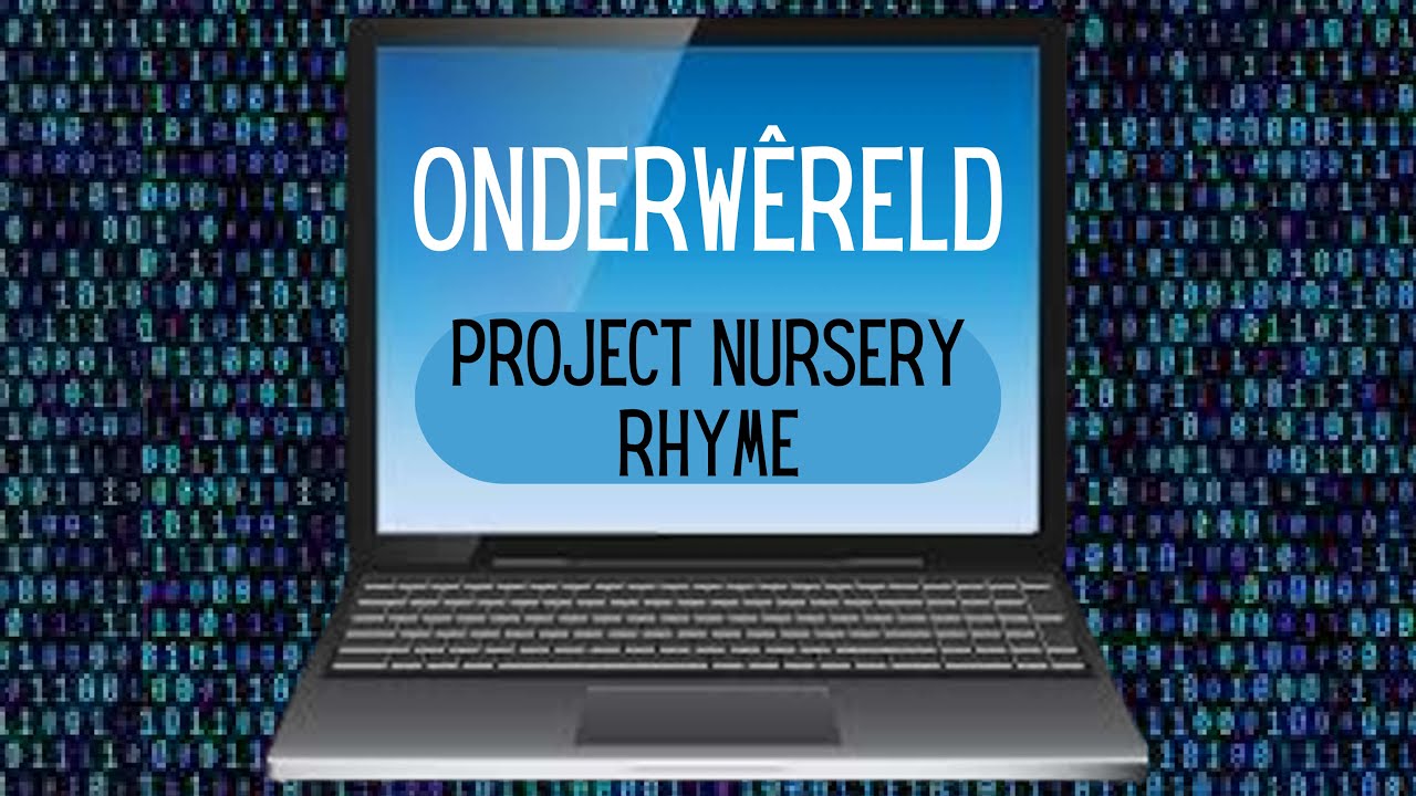 Onderwêreld | Project Nursery Rhyme