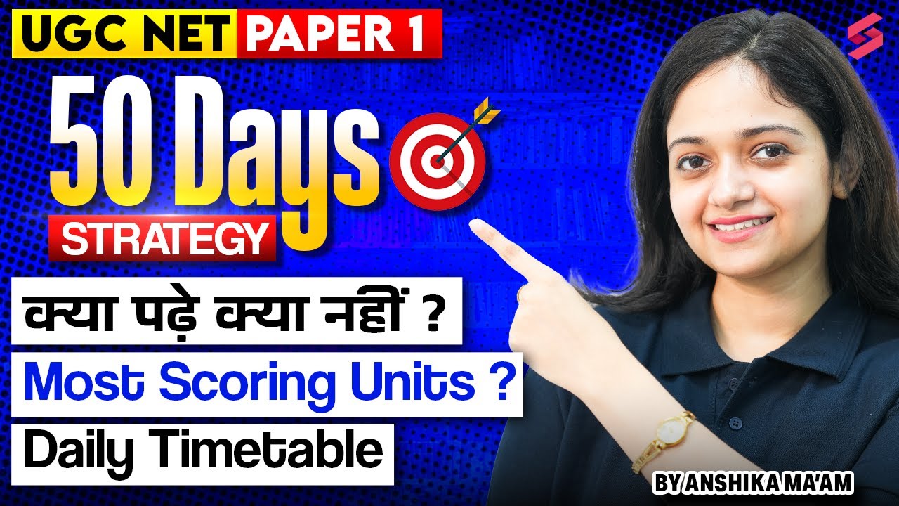UGC NET Paper 1 | UGC NET Paper 1 Scoring Units, Daily Timetable & Strategy 2025 | Must Watch