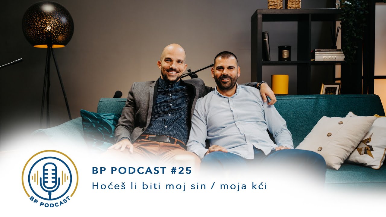 BP PODCAST #25: Ivan Čugura - Hoćeš li biti moj sin / moja kći?
