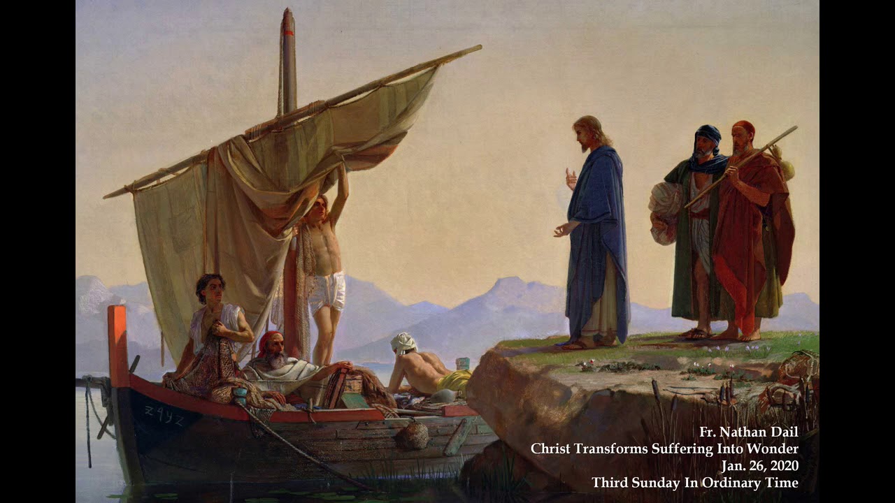 Fr. Nathan Dail - Christ Transforms Suffering Into Wonder