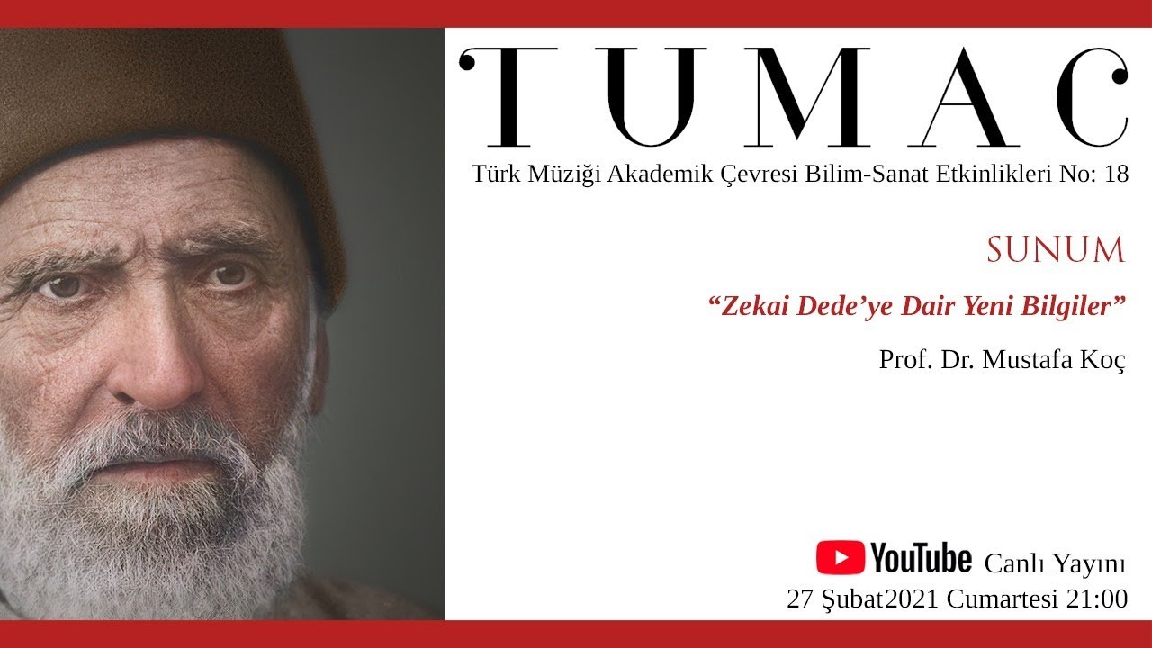 TUMAC BSE No.18: “Zekai Dede'ye Dair Yeni Bilgiler” - Prof. Dr. Mustafa Koç