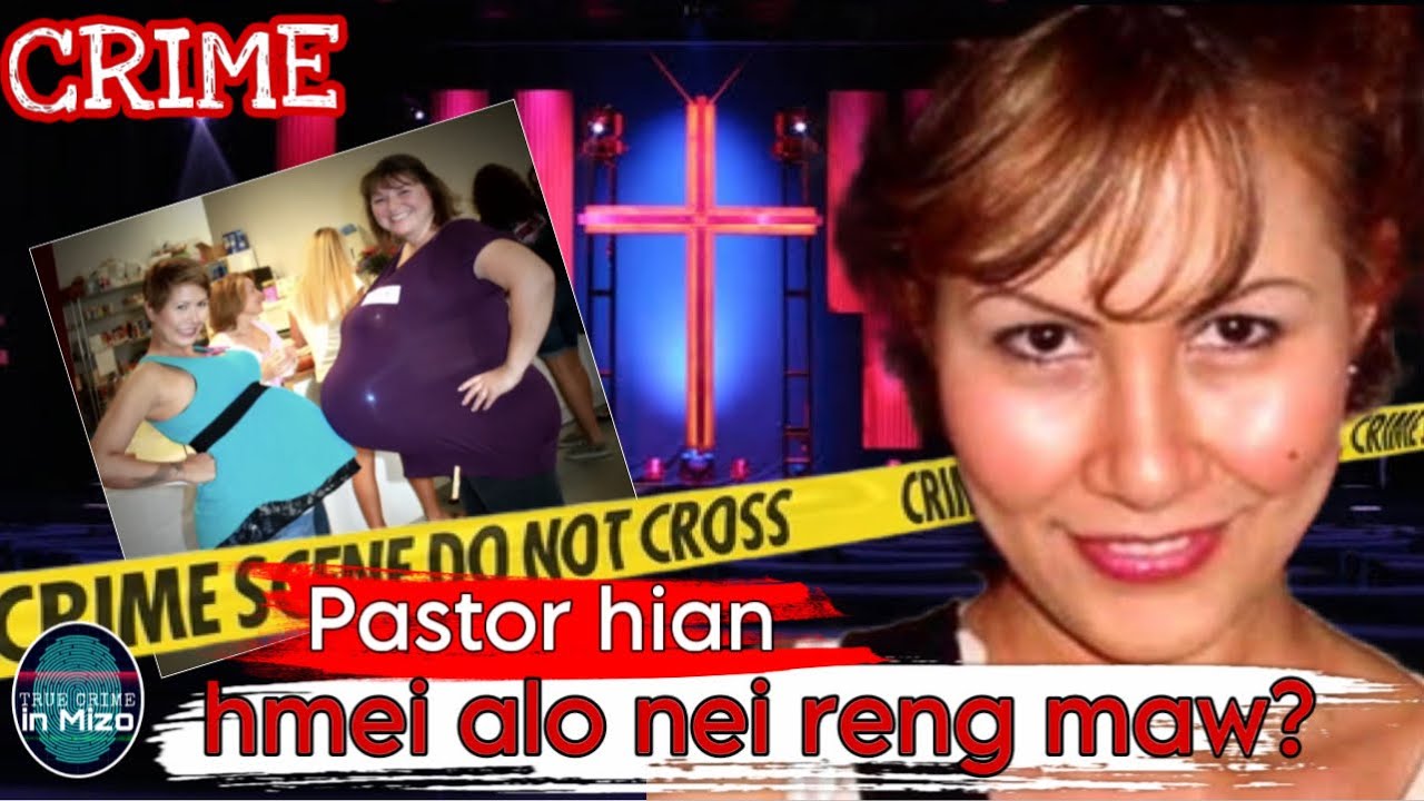 C66: Pastor hian “a unaunu + a nupui” a râi maw? Rawngbawltu ve si!! Marie Carlson Case