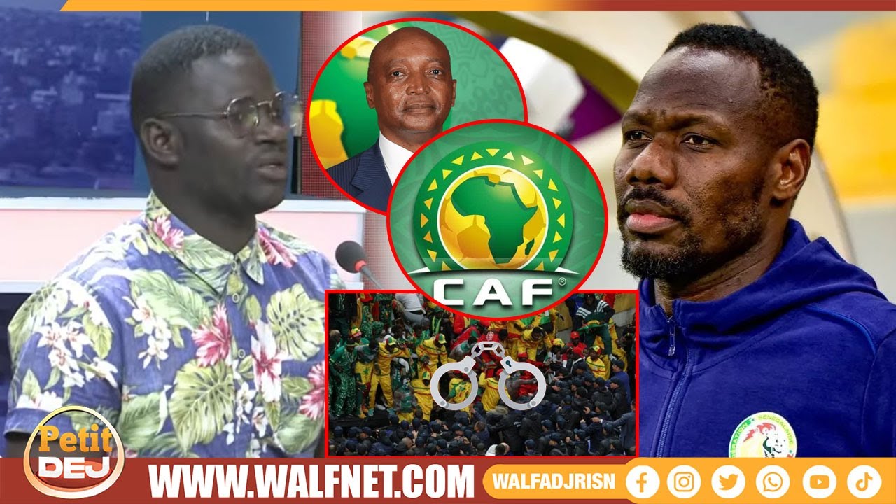 Finale Maroc-Sénégal : la CAF saisie, Diéye éclaire les incidents et le cas des Sénégalais arrêtés