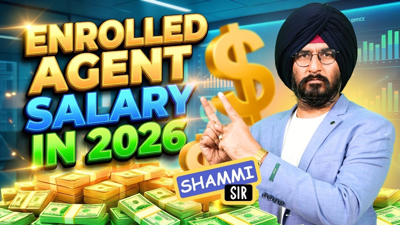 Enrolled Agent Salary 2026 | Shammi Sir Explains Career Growth & Earnings