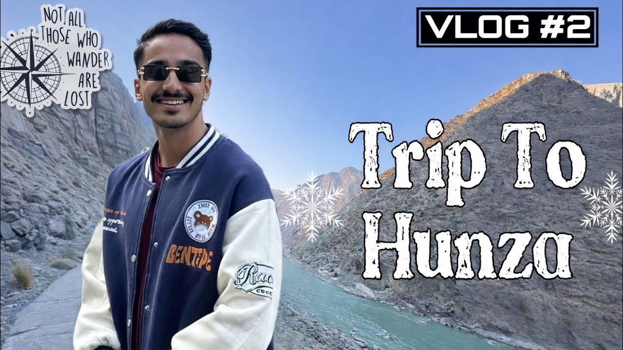 Trip to Hunza 2025 😍| Part 2