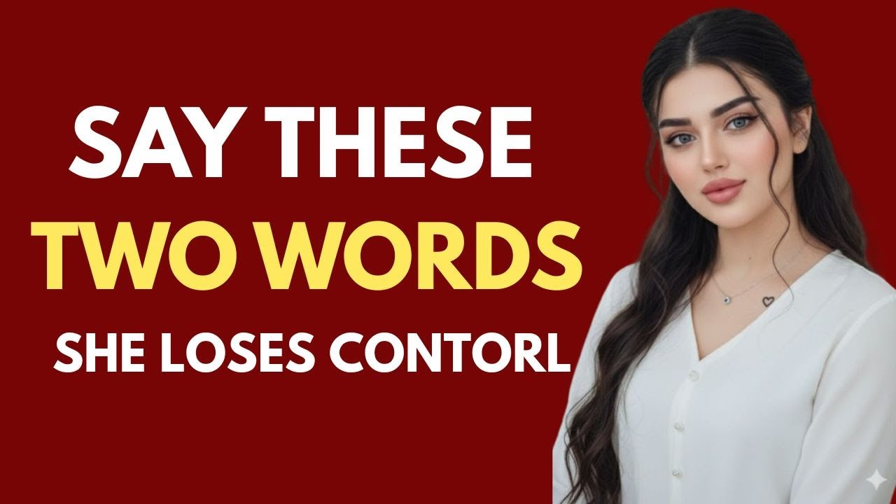 These 2 Words Make Any Woman Freeze And She Doesn&rsquo;t Even Know Why 10801