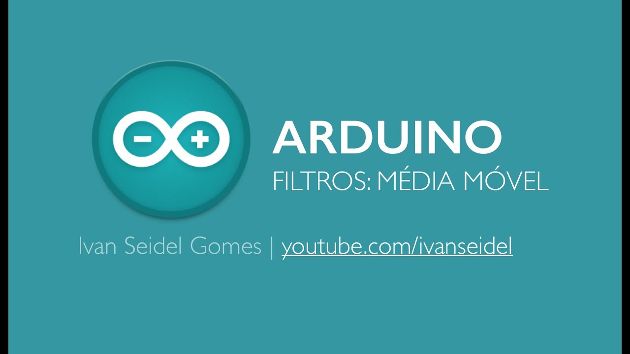 Arduino + Filtros: Média Móvel