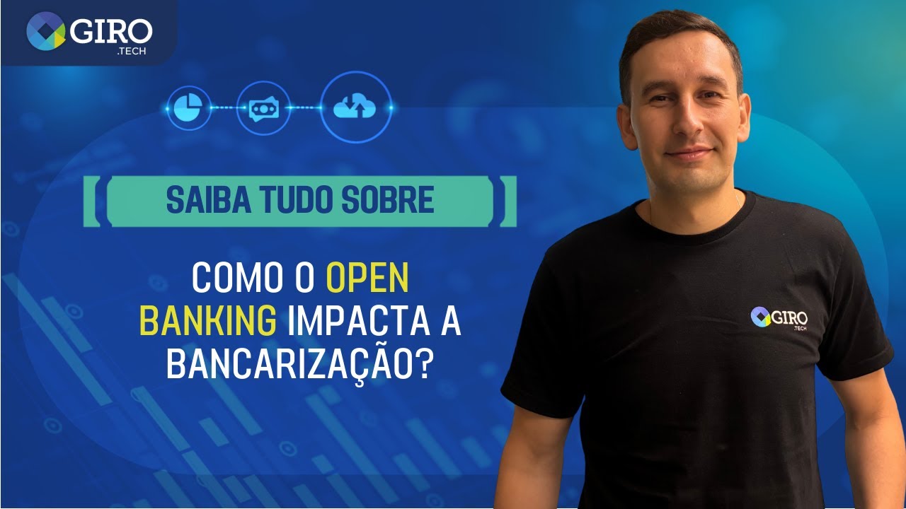 Como o OPEN BANKING impacta a bancarização?