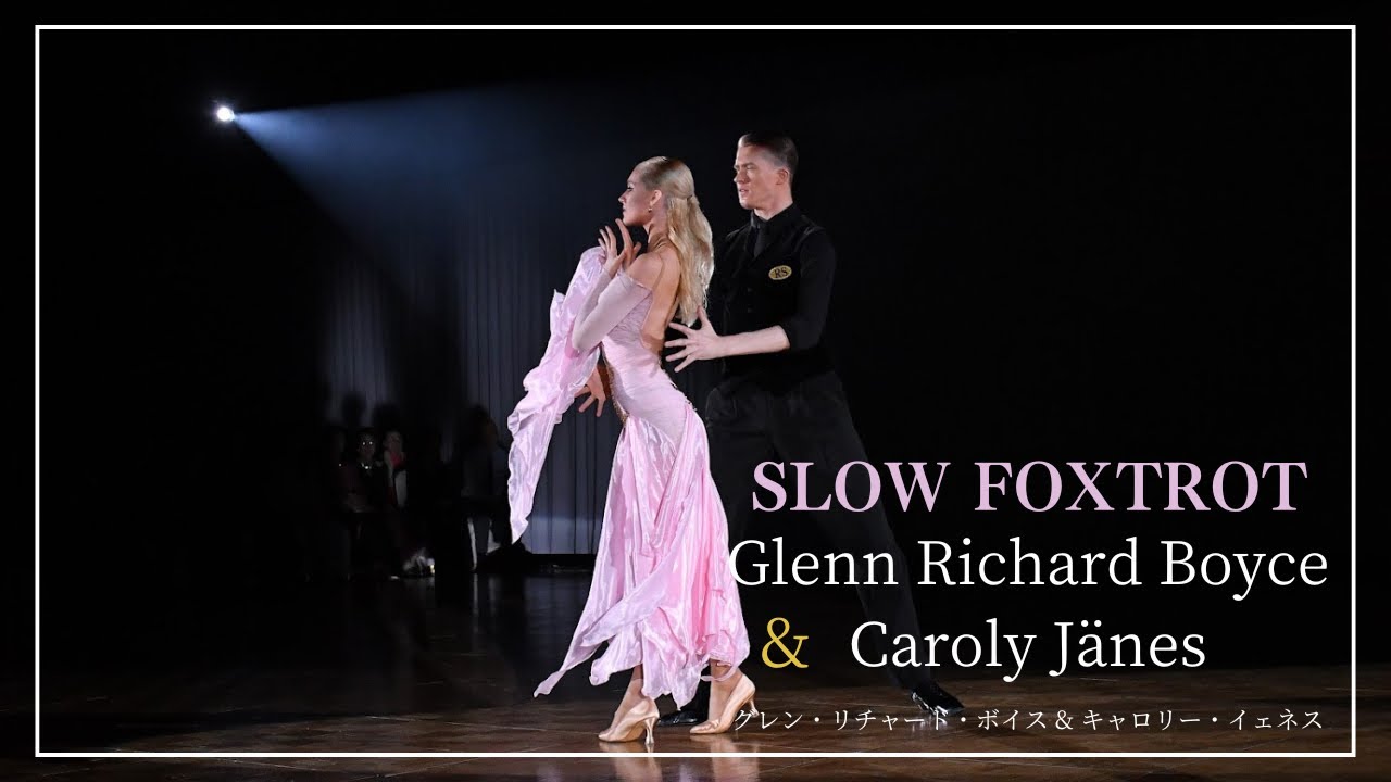 【スローフォックストロット】フェザーステップ〜リバースターン〜スリーステップ Glenn Richard Boyce & Caroly jänes