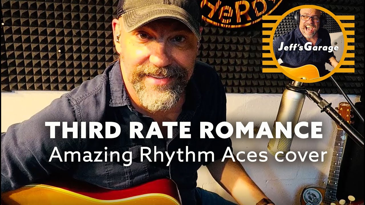 THIRD RATE ROMANCE Amazing Rhythm Aces cover) - Jeff's Garage
