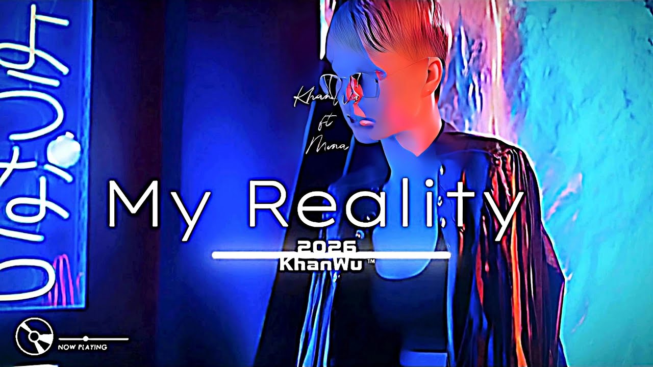 KhanWu - My Reality (Futuristic Cyber Punk Music) 