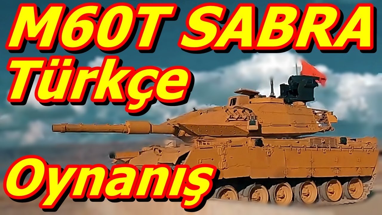 War Thunder TÜRK TANKI M60T SABRA Türkçe Oynanış