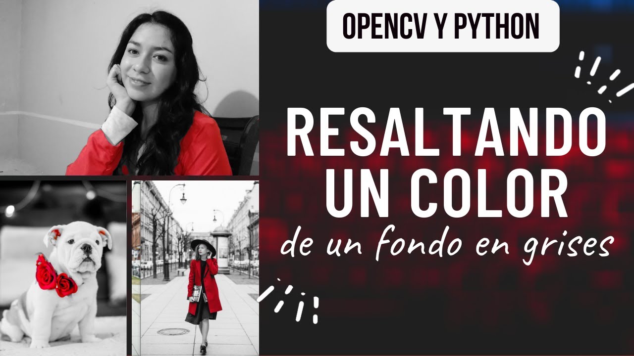 🌹 RESALTANDO UN COLOR de un fondo en grises | OpenCV con Python