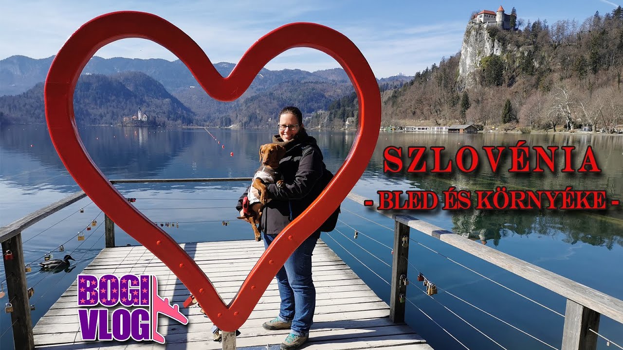 BogiVlog - Szlov&eacute;nia (Bled &eacute;s k&ouml;rny&eacute;ke)