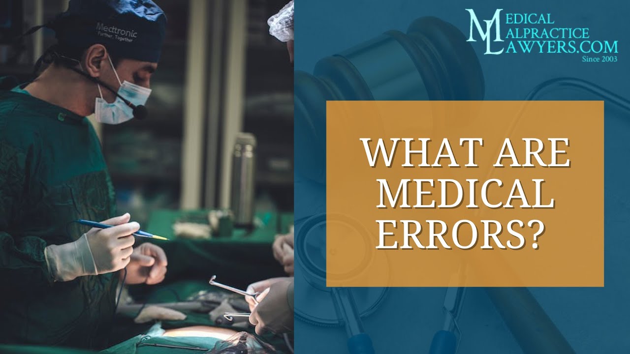 Medical Malpractice Lawyers: What are Medical Errors?