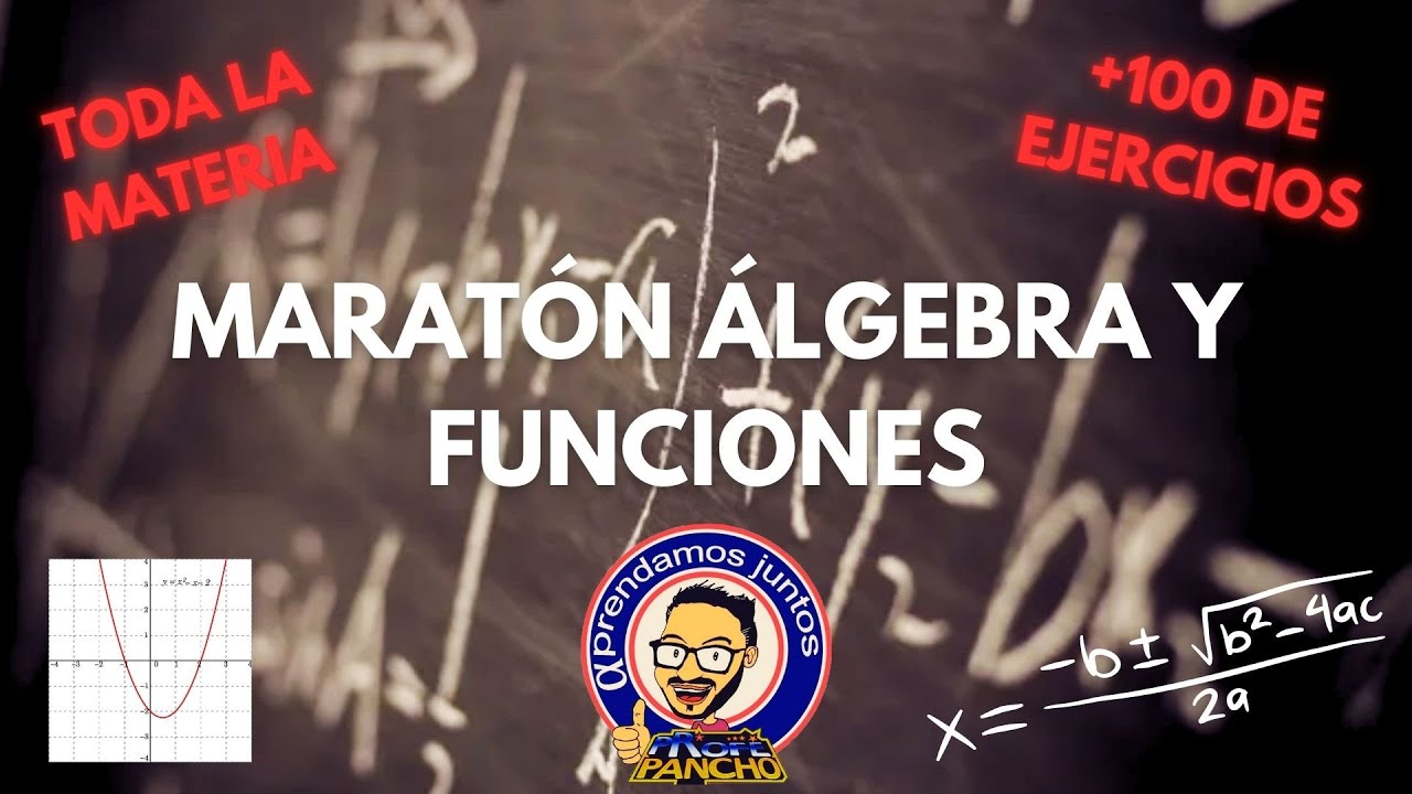 MARATÓN ÁLGEBRA Y FUNCIONES DESDE CERO