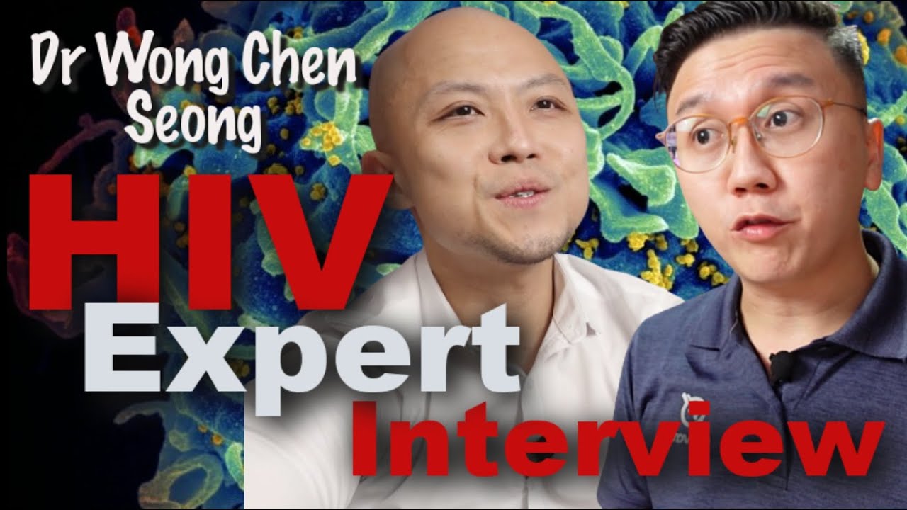HIV expert interview: Dr. Wong Chen Seong, Deputy Director of the National HIV Programme, NCID