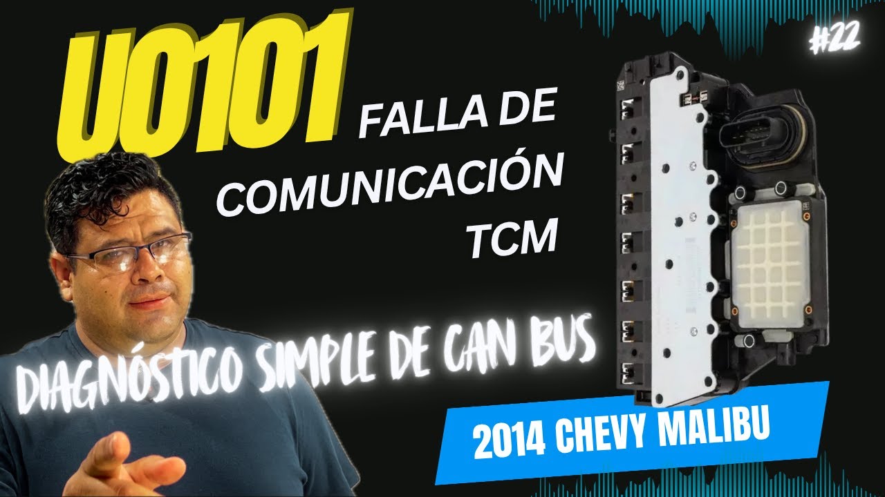 #22 Primezone | 2014 Malibu 2.5L | U0101 No comunicación con TCM