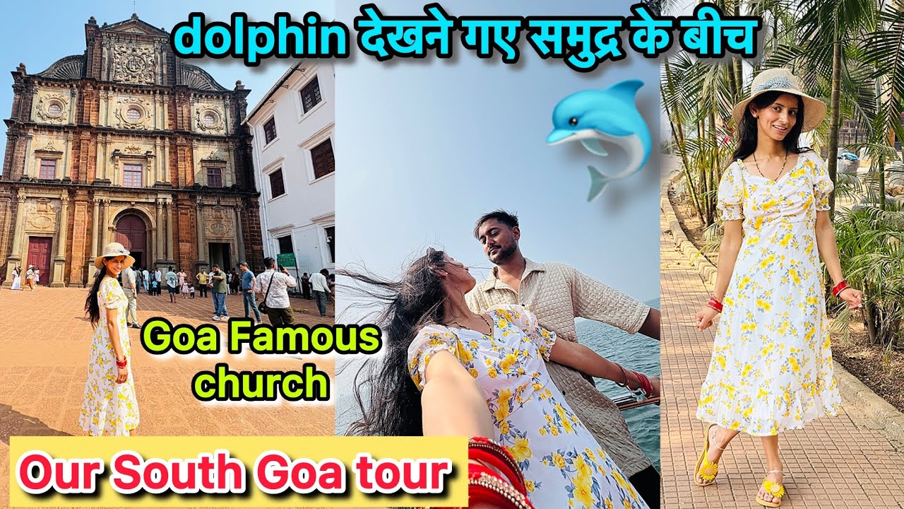 Our South Goa tour 🌴 world Famous church ⛪️Dolphin in Arabian sea 🌊 