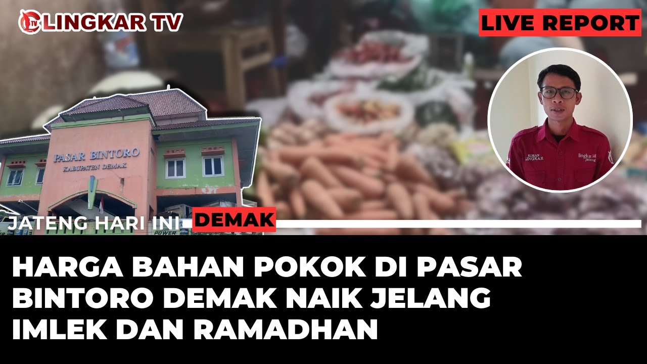 JELANG IMLEK DAN RAMADAN, HARGA BAHAN POKOK DI PASAR BINTORO DEMAK MELONJAK