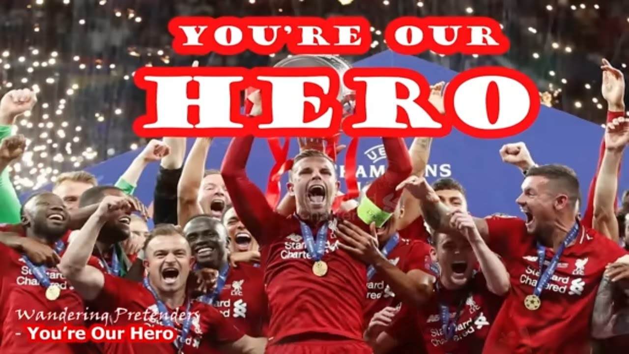 Wandering Pretenders - You're Our Hero (Lyrical) | LFC | ynwa | lfc song | liverpool fc