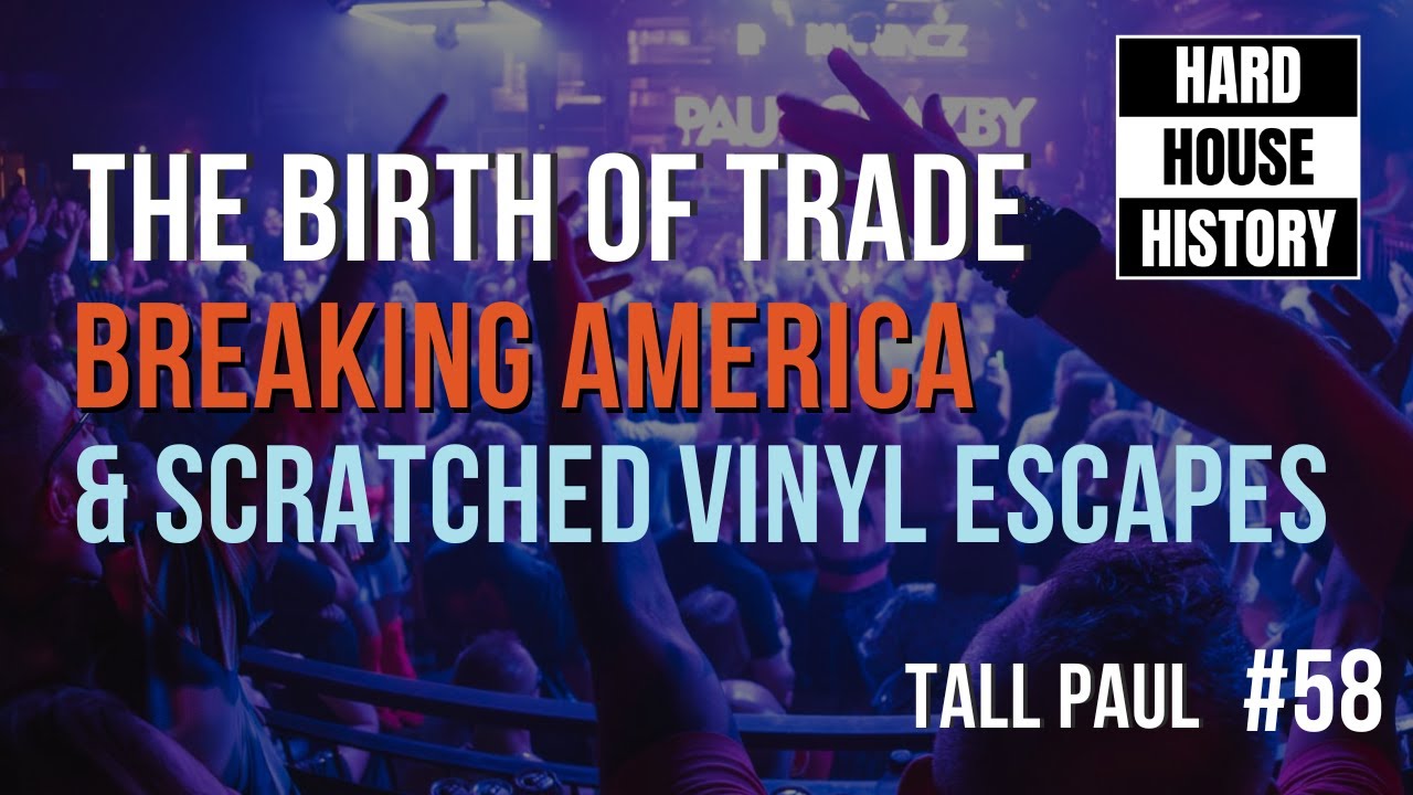 Tall Paul: The birth of Trade and the rise of Hard House | Paul Glazby | Hard House History