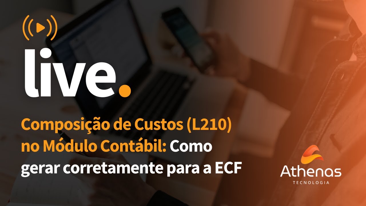 Composição de Custos L210 no Módulo Contábil: Como gerar corretamente para a ECF