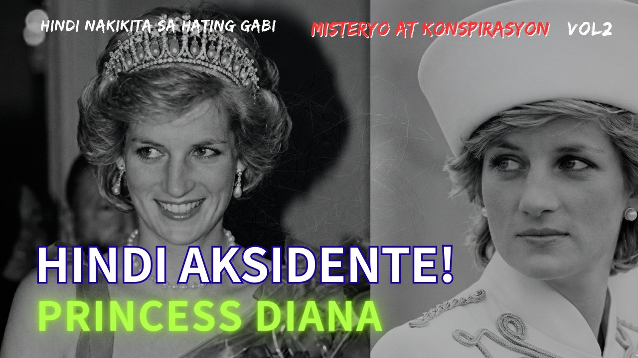THE PRINCESS DIANA MYSTERY: Aksidente o Sinadya? (Tagalog Documentary)