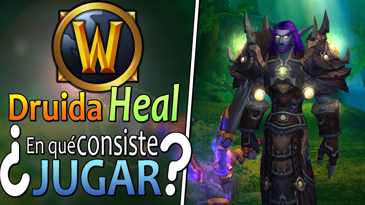 WOW LEGION PVP 7.3 - Druida Heal | ¿En qué consiste jugar? | Gameplay Español