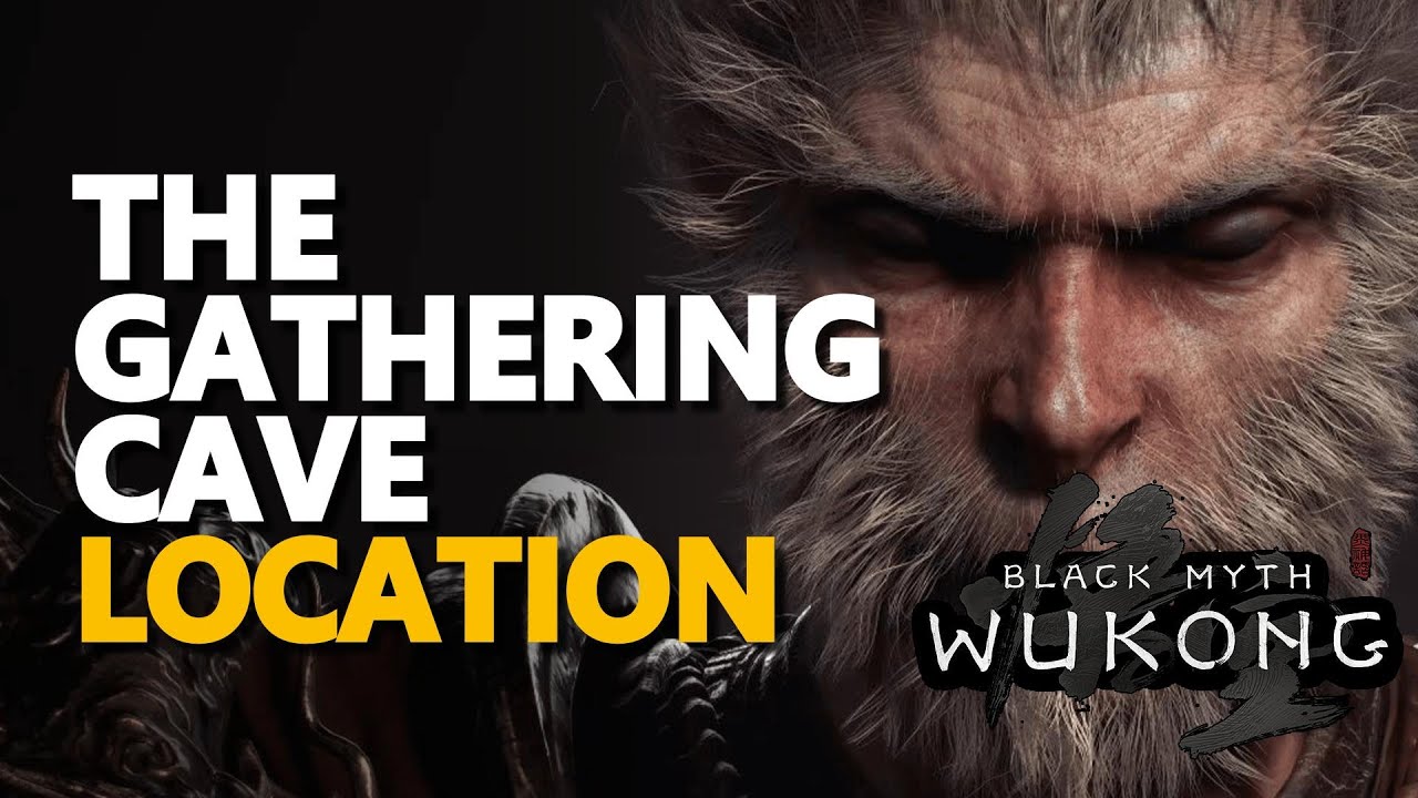 The Gathering Cave Location Black Myth Wukong