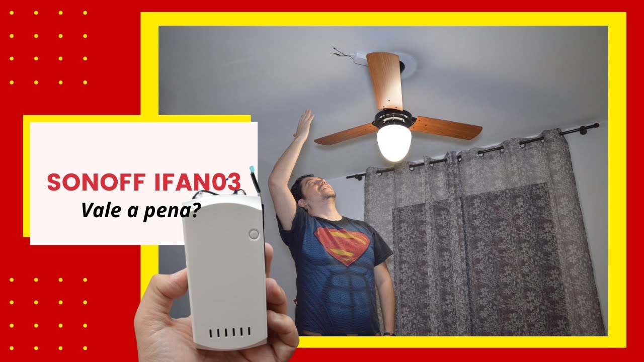Sonoff iFan03: Instalação e experiência prática