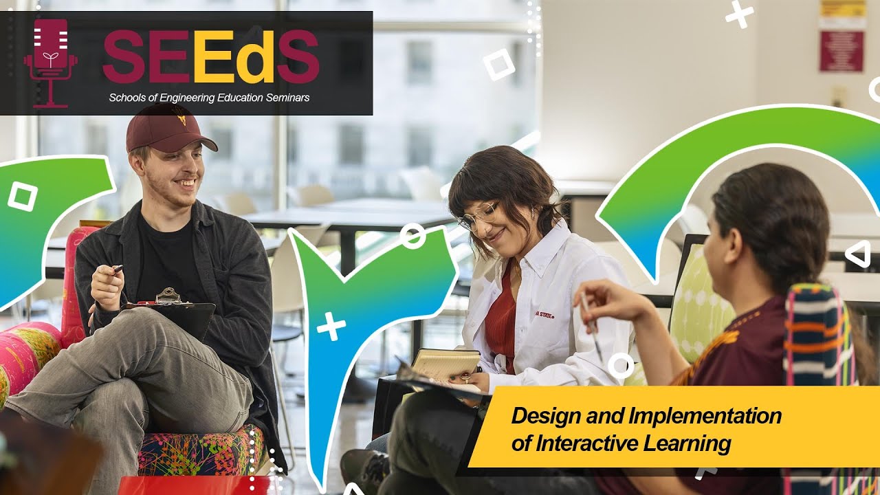 Design and Implementation of Interactive Learning w/ Karl Smith and Kristen Pena