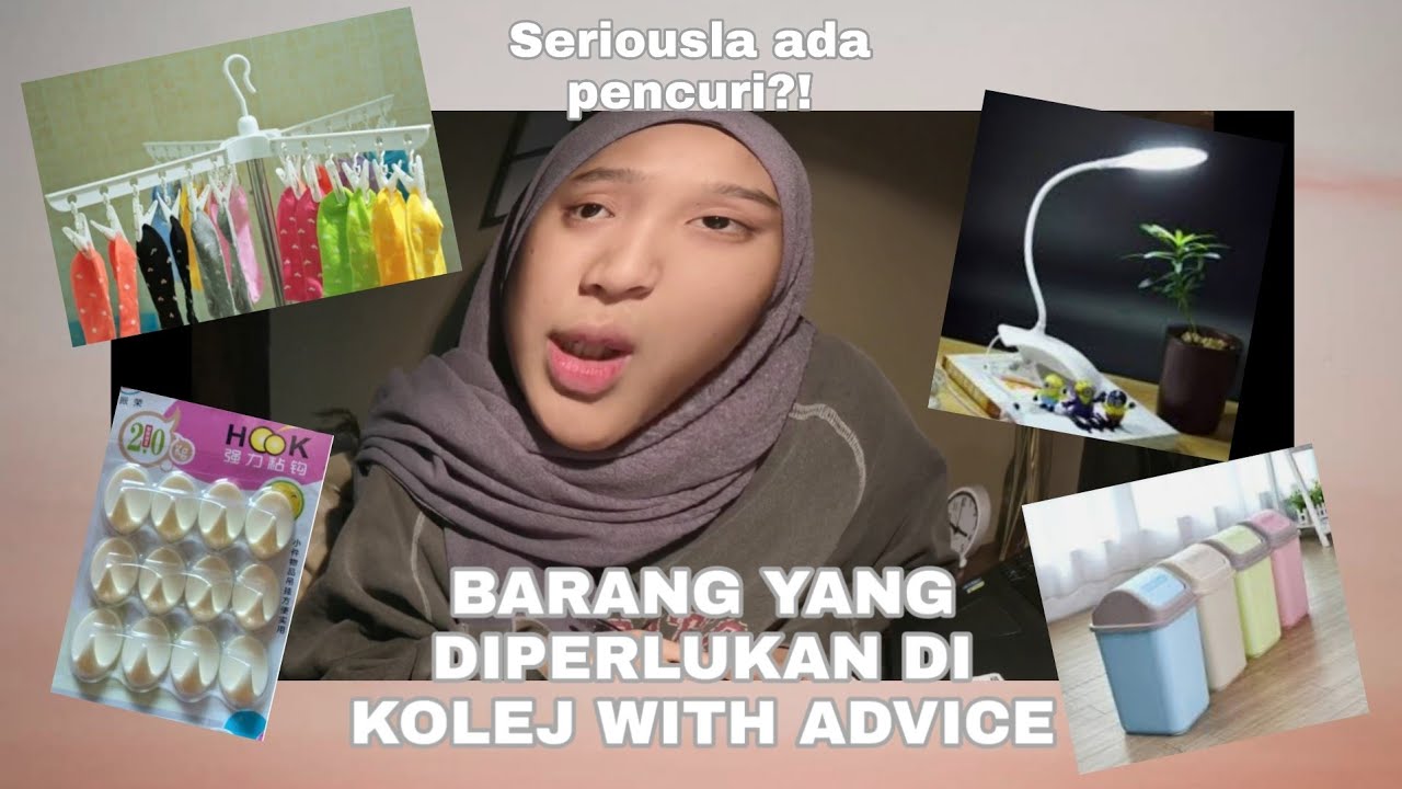 BARANG YANG PERLU UNTUK SURVIVE DI KOLEJ UNIVERSITI (ADVICE) | Be careful dengan barang berharga!